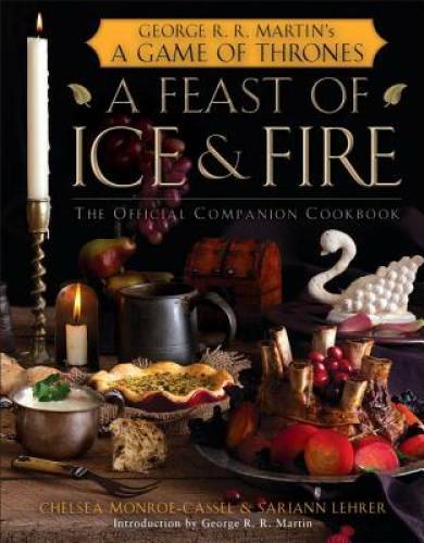 Feast ice and fire the - and, fire: